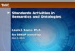 © 2010 TASC, Inc. | TASC Proprietary Laura J. Reece, Ph.D. for SOCoP workshop Dec 3, 2010 Standards Activities in Semantics and Ontologies