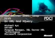 SQL Server 2005: Deep Dive On XML And XQuery Michael Rys DAT405 Program Manager, SQL Server XML Technologies Microsoft Corporation