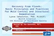 Lynne Sehulster, PhD, M(ASCP) Health Scientist CDC Division of Healthcare Quality Promotion Recovery From Floods: Basic Principles and Practices for Mold