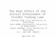 The Real Effect of the Initial Enforcement of Insider Trading Laws Zhihong CHEN (City University of Hong Kong) Yuan HUANG (Polytechnic University of Hong