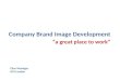 Company Brand Image Development Clive Woodger SCG London “a great place to work”
