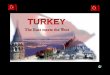 The lands of Turkey are located at a point where the three continents making up the old world