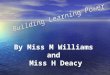 By Miss M Williams and Miss H Deacy. Excellent Schools: A vision for Schools in Wales in the 21 st century The development of learning skills, or what
