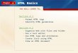 4 HTML Basics Section 4.1 Format HTML tags Identify HTML guidelines Section 4.2 Organize Web site files and folder Use a text editor Use HTML tags and