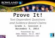 Prove It! Text-Dependent Questions and Evidence-Based Claims Grade 3, Session 2 November 5, 2014 Presented by: Debi Bober, Ed.D, NBCT dbober@lbschools.net
