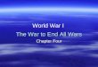 The War to End All Wars Chapter Four World War I