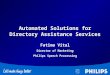 Automated Solutions for Directory Assistance Services Fatima Vital Director of Marketing Philips Speech Processing Fatima Vital Director of Marketing Philips