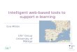 Intelligent web-based tools to support e-learning Eva Millán (IA) 2 Group University of Málaga ( ia ) 2