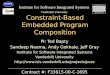 Institute for Software Integrated Systems Vanderbilt University Constraint-Based Embedded Program Composition PI: Ted Bapty Sandeep Neema, Andy Gokhale,