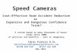 Speed Cameras Cost-Effective Road Accident Reduction or Expensive and Dangerous Confidence Trick? A review based on many thousands of hours' study since