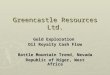 Greencastle Resources Ltd. Gold Exploration Oil Royalty Cash Flow Battle Mountain Trend, Nevada Republic of Niger, West Africa