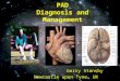 PAD Diagnosis and Management Gerry Stansby Newcastle upon Tyne, UK