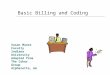 Basic Billing and Coding Susan Moore Faculty Indiana University Adapted from The Coker Group Alpharetta, GA
