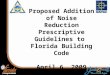 1 Proposed Addition of Noise Reduction Prescriptive Guidelines to Florida Building Code April 6, 2009