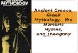 Week 6 Alice Y. Chang 1 Ancient Greece, Greek Mythology, the Homeric Hymns, and Theogony