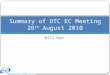 Bill Kuo Summary of DTC EC Meeting 26 th August 2010