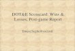 DOT&E Scorecard: Wins & Losses, Post-game Report Ernest.Seglie@osd.mil