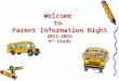 Welcome to Parent Information Night 2015-2016 4 th Grade
