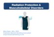 Radiation Protection & Musculoskeletal Disorders Mike Betts MSc, RGN Freelance Manual Handling Consultant enquiries@mjbtraining.co.uk