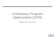 Continuous Program Optimization (CPO) Update of CGO’06 Vision
