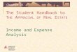 The Student Handbook to T HE A PPRAISAL OF R EAL E STATE 1 Chapter 21 Income and Expense Analysis