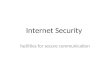 Internet Security facilities for secure communication