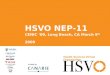 HSVO NEP-11 CENIC ‘09, Long Beach, CA March 9 th 2009 Health Services Virtual Organization funded by