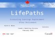 1 LifePaths Evaluating Earnings Replacement After Retirement Kevin D. Moore Statistic Canada’s Modelling Division February 2010 Agenda item 5