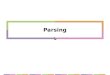 Parsing. 2301373Chapter 4 Parsing2 Outline Top-down v.s. Bottom-up Top-down parsing Recursive-descent parsing LL(1) parsing LL(1) parsing algorithm First