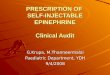 PRESCRIPTION OF SELF-INJECTABLE EPINEPHRINE Clinical Audit G.Krupa, M.Thanneermalai Paediatric Department, YDH 9/4/2008