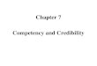 Chapter 7 Competency and Credibility. Competency: A witness is properly able to take the stand and give testimony in court. Competency is the second test
