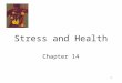 1 Stress and Health Chapter 14. 2 Stress Psychological states cause physical illness. Stress is any circumstance (real or perceived) that threatens a