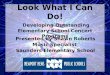 Look What I Can Do! Developing Outstanding Elementary School Concert Programs Presented by Shawn Roberts Music Specialist Saunders Elementary School