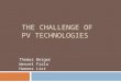 THE CHALLENGE OF PV TECHNOLOGIES Thomas Berger Wenzel Fiala Hannes List