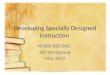 Developing Specially Designed Instruction NYSED RSE-TASC SDI Workgroup May 2013 SDI Workgroup NYS RSE-TASC 4/13