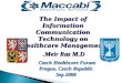 Meir Raz M.D. The Impact of Information Communication Technology on Healthcare Management Czech Healthcare Forum Prague, Czech Republic Sep 2008