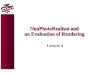 NonPhotoRealism and an Evaluation of Rendering Lecture 4