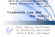 2013 IP Scholars Roundtable Drake University, April 12-13, 2013 Trademark Law and the Public Domain Prof. Martin Senftleben VU University Amsterdam Bird