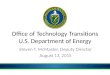 Office of Technology Transitions U.S. Department of Energy Steven T. McMaster, Deputy Director August 13, 2015 1