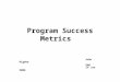 Program Success Metrics John Higbee DAU 19 Jan 2006