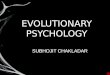 EVOLUTIONARY PSYCHOLOGY SUBHOJIT CHAKLADAR. CONTEN TS The Transition Biofeedback Brain Stimulation Brain Imaging Brain: Structure and Function Brain based
