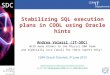 CERN IT Department CH-1211 Genève 23 Switzerland  t SDC Stabilizing SQL execution plans in COOL using Oracle hints Andrea Valassi (IT-SDC)