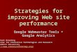 Strategies for improving Web site performance Google Webmaster Tools + Google Analytics Marshall Breeding Director for Innovative Technologies and Research