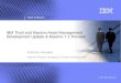 Tivoli Software © 2007 IBM Corporation IBM Tivoli and Maximo Asset Management Development Update & Maximo 7.1 Preview Anthony Honaker Maximo Product Strategy