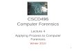 1 CSCD496 Computer Forensics Lecture 4 Applying Process to Computer Forensics Winter 2010