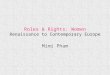 Roles & Rights: Women Renaissance to Contemporary Europe Mimi Pham
