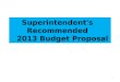 Superintendent's Recommended 2013 Budget Proposal 1