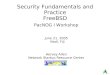 Security Fundamentals and Practice FreeBSD PacNOG I Workshop June 21, 2005 Nadi, Fiji Hervey Allen Network Startup Resource Center