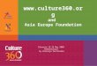 Www.culture360.org and Asia Europe Foundation Slovenia 15-16 May 2008 Presentation by Katelijn Verstraete
