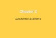Chapter 2 Economic Systems. Answering the Three Economic Questions What key economic questions must every society answer? What basic economic goals do
